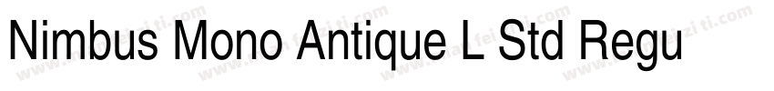 Nimbus Mono Antique L Std Regular字体转换